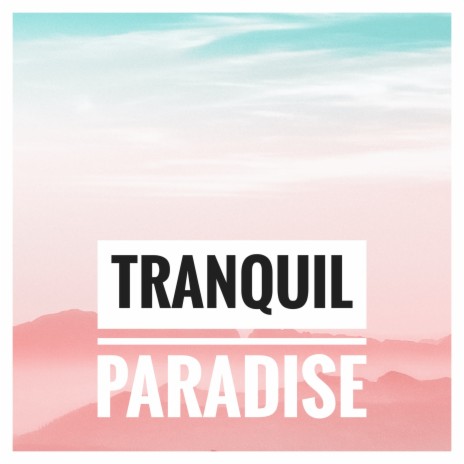 Tranquil Paradise