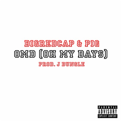 OMD (Oh My Days) ft. Pig | Boomplay Music