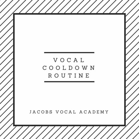 Vocal Cooldown Routine | Boomplay Music