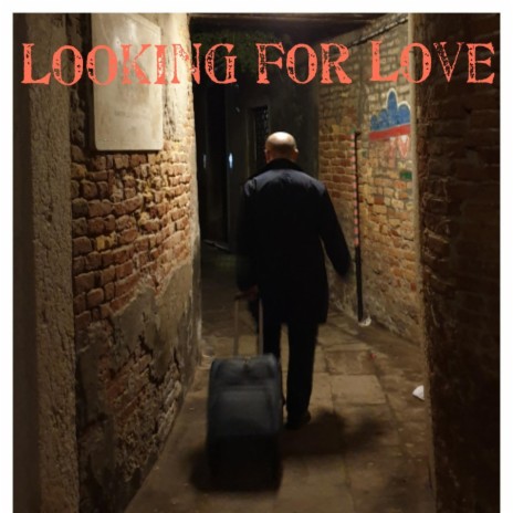 Looking for Love (in all the wrong places) | Boomplay Music