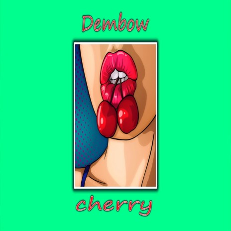 Dembow Dominicano 'Cherry' 2021 estilo Leo Rd | Boomplay Music