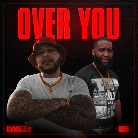 Over You ft. Wack | Boomplay Music