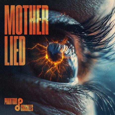 Mother Lied. | Boomplay Music