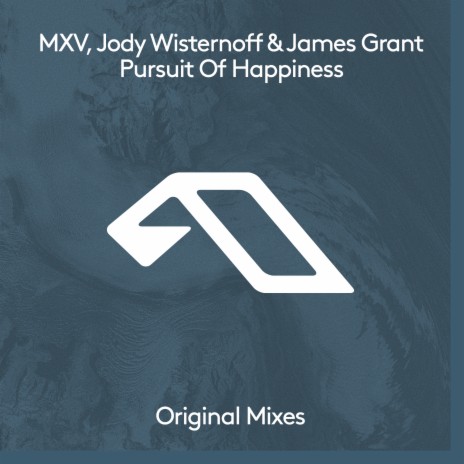 Pursuit Of Happiness ft. Jody Wisternoff & James Grant | Boomplay Music