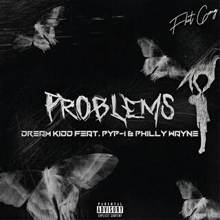 Problems ft. Pyp-I & Blacc Philson lyrics | Boomplay Music