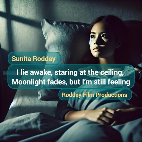 I lie awake, staring at the ceiling, Moonlight fades, but I’m still feeling | Boomplay Music