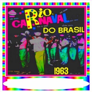 RIO CARNAVAL DO BRASIL 1963