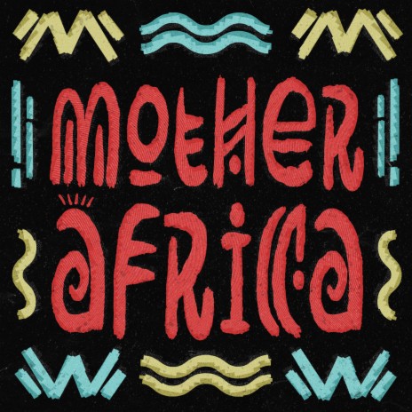 Mother Africa | Boomplay Music