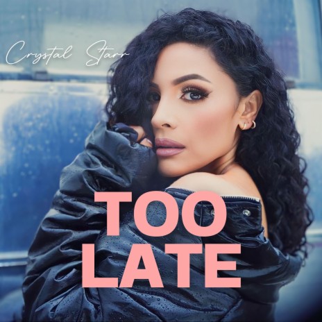 Too Late | Boomplay Music