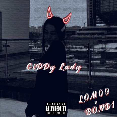 Giddy Lady ft. BOND1 | Boomplay Music