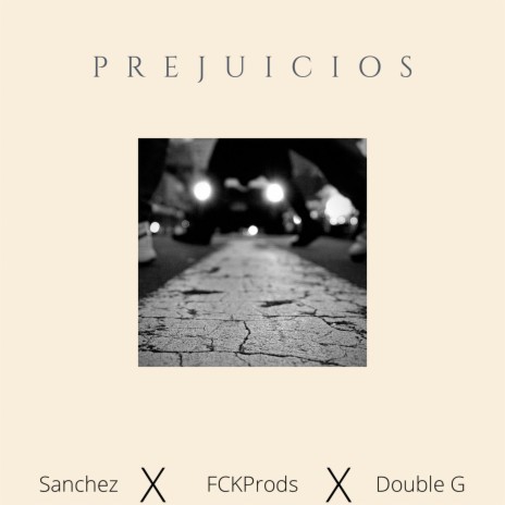 Prejuicios ft. Double G & FCKprods | Boomplay Music