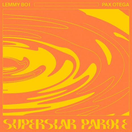 Superstar Parole ft. Pax Otega | Boomplay Music