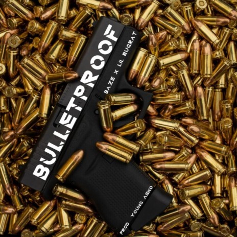 BULLETPROOF (feat. Lil Rugrat)