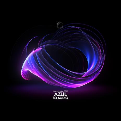 azul (8D Audio) ft. (((())))