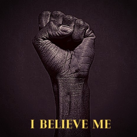 I Believe Me | Boomplay Music