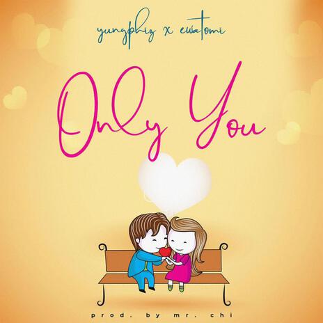 Only You | Boomplay Music