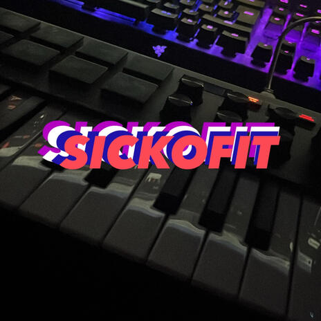 SICKOFIT | Boomplay Music