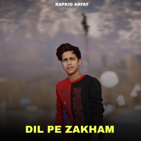 Dil Pe Zakham | Boomplay Music