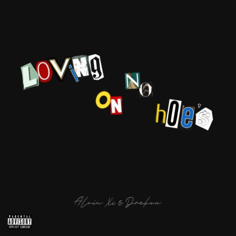 Loving On No Hoe's ft. Drekon