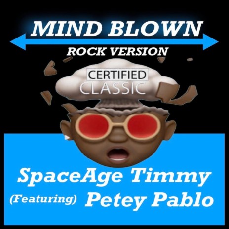 MIND BLOWN (ROCK VERSION CLEAN) ft. PETEY PABLO | Boomplay Music