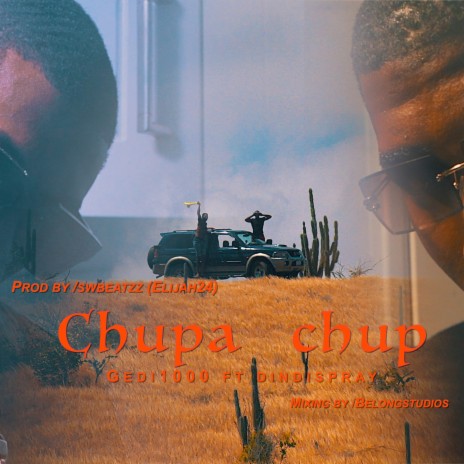 Chupa chup ft. Dindi Spray | Boomplay Music