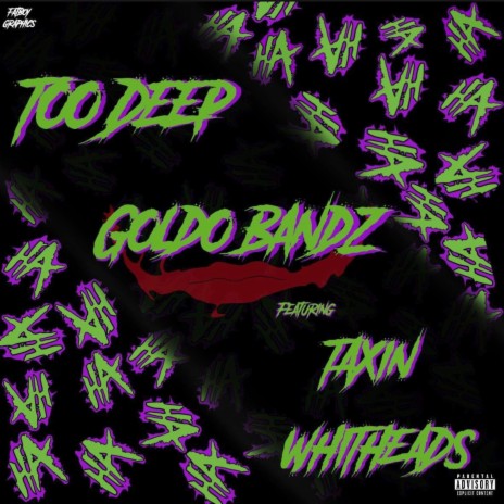 Too Deep ft. Taxin Whiteheads | Boomplay Music