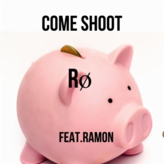 Come Shoot ft. Ramon lyrics | Boomplay Music