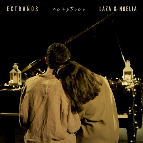 Extraños (Acústico) ft. Noelia | Boomplay Music