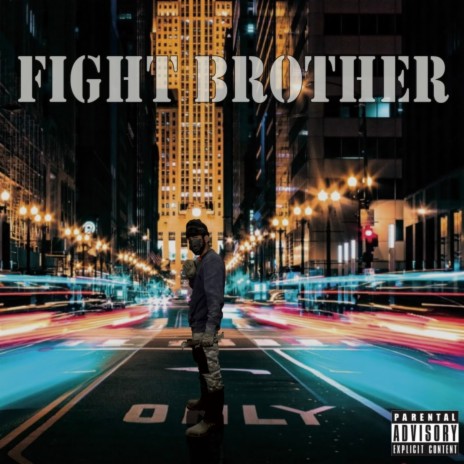 Fight Brother | Boomplay Music