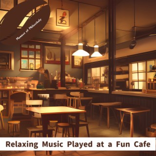 Relaxing Music Played at a Fun Cafe