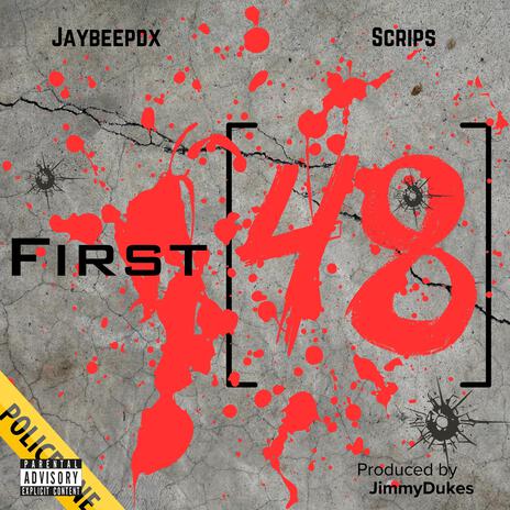 First 48 ft. Scrips | Boomplay Music