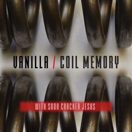 Coil Memory ft. Soda Cracker Jesus