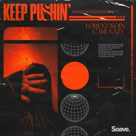 Keep Pushin' ft. Carl Lazy | Boomplay Music