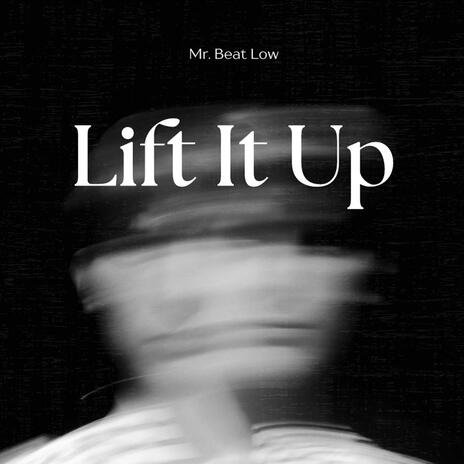 Lift It Up | Boomplay Music