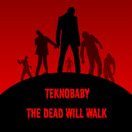The Dead Will Walk | Boomplay Music