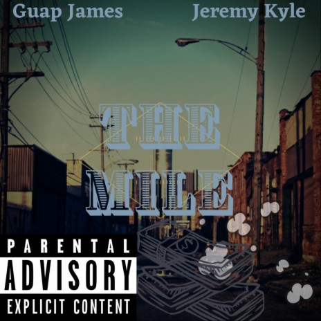 The Mile (feat. Guap James) | Boomplay Music