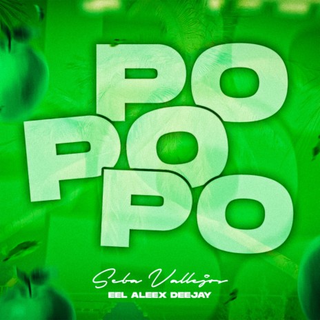 Po Po Po ft. DJ Seba Vallejos | Boomplay Music