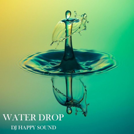 Water Drop | Boomplay Music