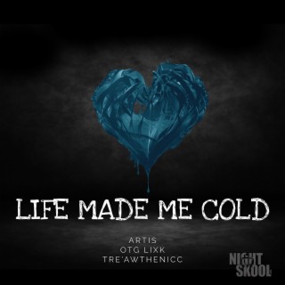 Life Made Me Cold (Radio Edit)