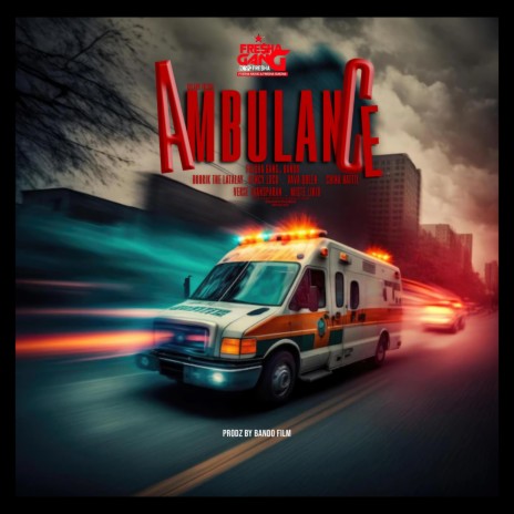 Ambulance ft. Bando, VaVa Queen, Kency Loco, Mistè Likid & China