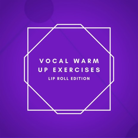 Lip Roll Vocal Warm Up #7 | Boomplay Music