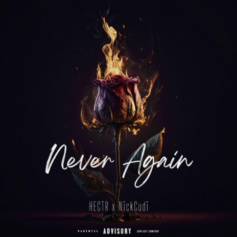 Never Again ft. Nickcudi | Boomplay Music