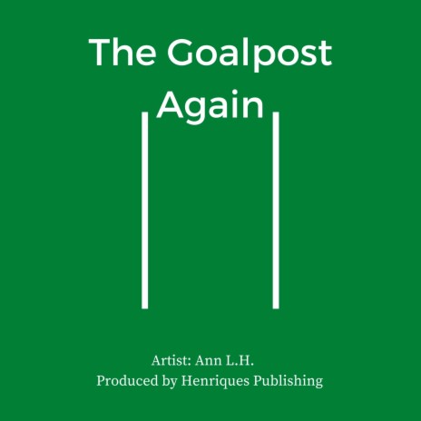The Goalpost Again | Boomplay Music
