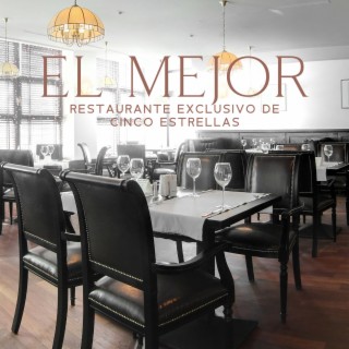 El Mejor Restaurante Exclusivo de Cinco Estrellas: Fondo de Música Jazz, Con Estilo y Elegante