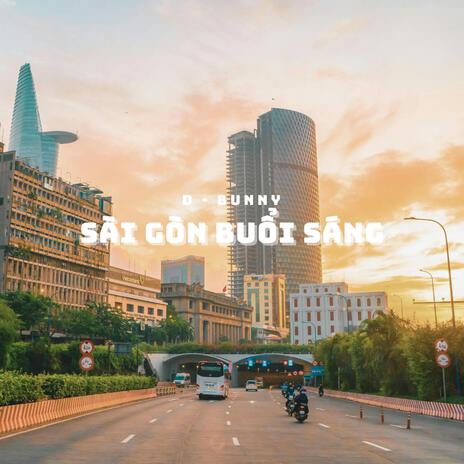 Sài Gòn Buổi Sáng | Boomplay Music