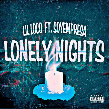 Lonley Nigths ft. Lil Loco | Boomplay Music