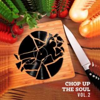 Chop Up The Soul, Vol. 2