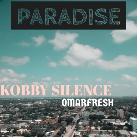 Paradise ft. Omarfresh | Boomplay Music