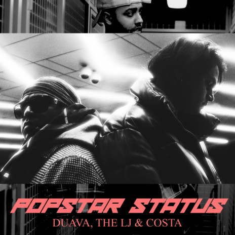 Popstar Status ft. The LJ & Costa | Boomplay Music