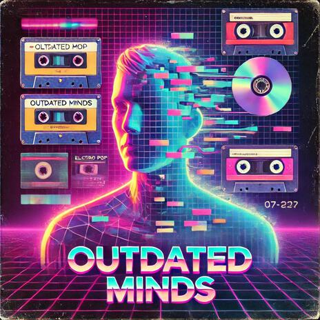 Outdated Minds | Boomplay Music